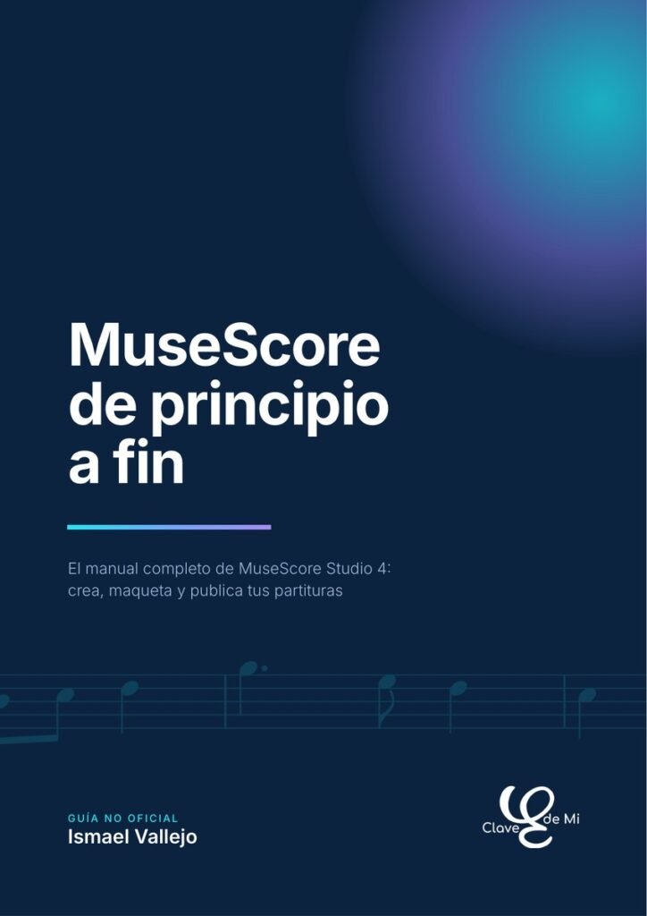 Portada del libro MuseScore de principio a fin, el manual completo de MuseScore Studio 4 en español